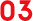 03